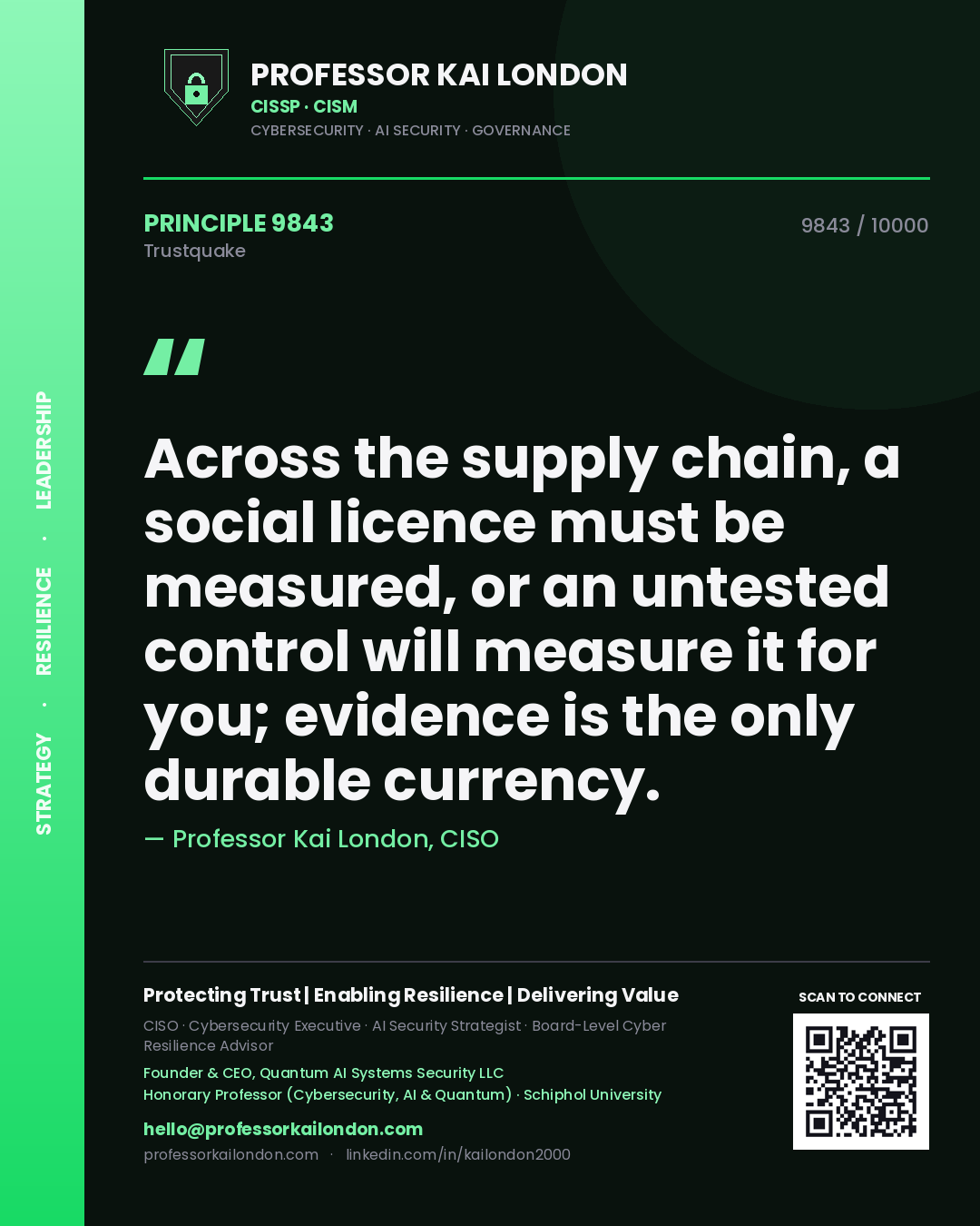Quote card by Professor Kai London reading 'Across the supply chain, a social licence must be measured, or an untested control will measure it for you; evidence is the only durable currency.'. From the book Trustquake.