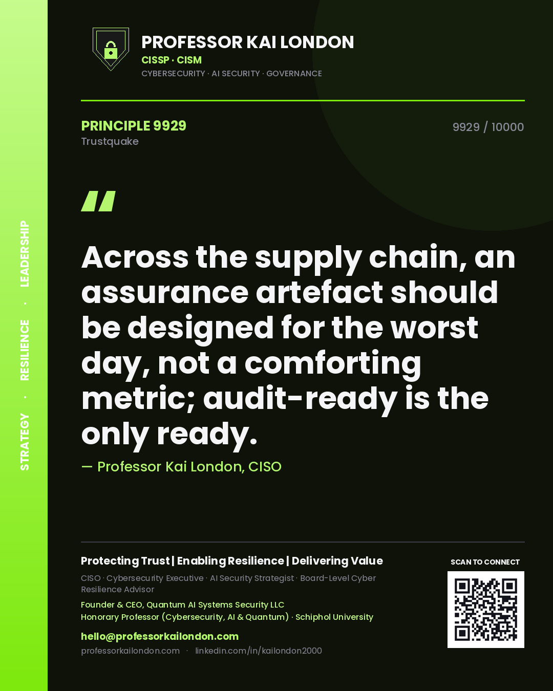 Quote card by Professor Kai London reading 'Across the supply chain, an assurance artefact should be designed for the worst day, not a comforting metric; audit-ready is the only ready.'. From the book Trustquake.