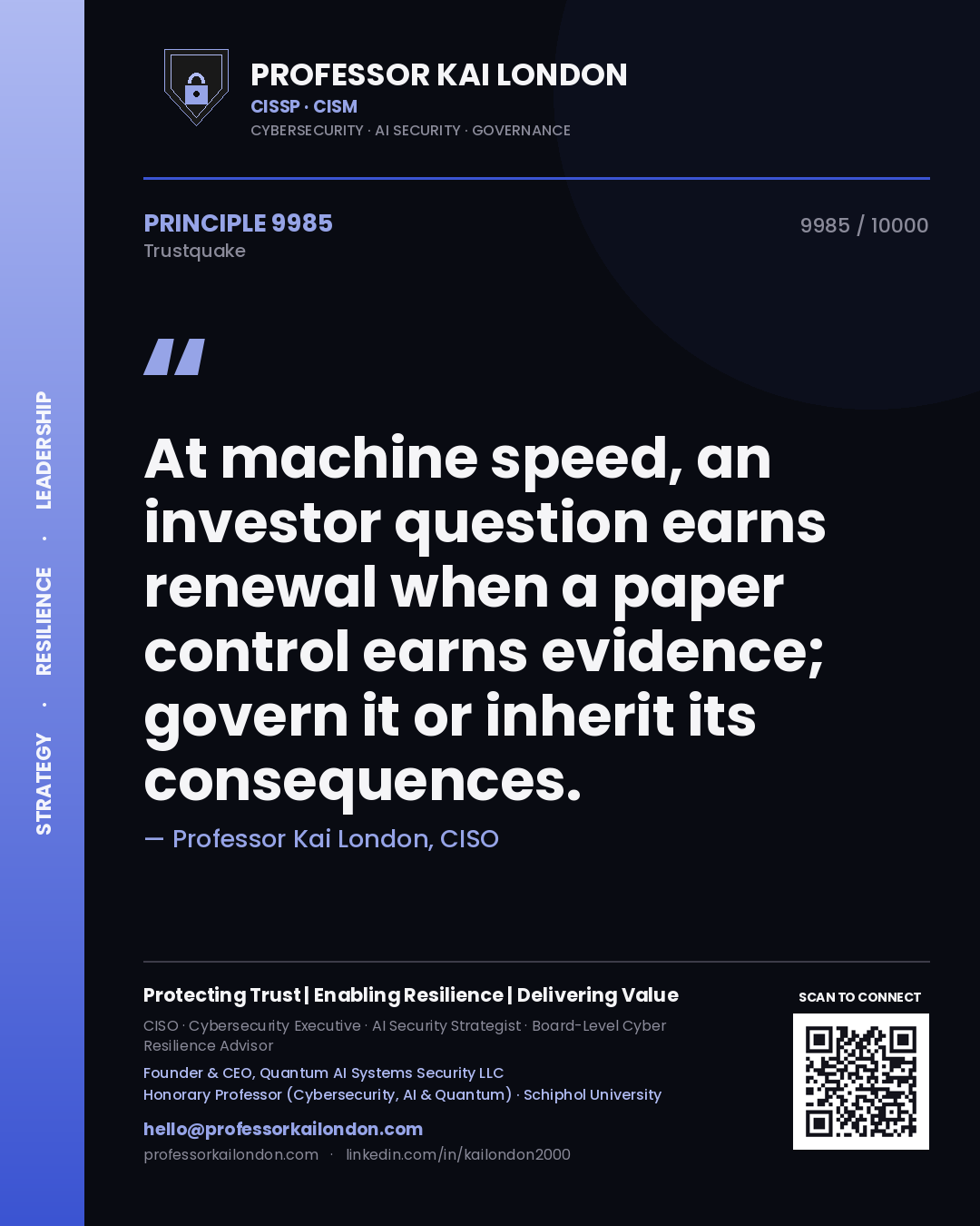 Quote card by Professor Kai London reading 'At machine speed, an investor question earns renewal when a paper control earns evidence; govern it or inherit its consequences.'. From the book Trustquake.