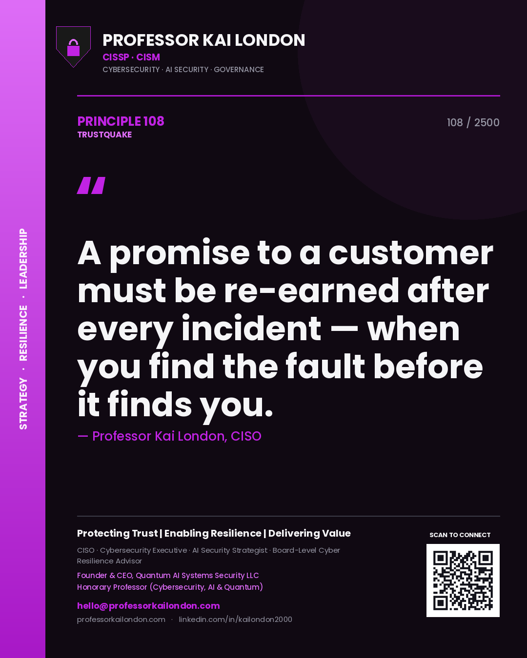 Quote card by Professor Kai London reading 'A promise to a customer must be re-earned after every incident — when you find the fault before it finds you.'. From the book Trustquake.