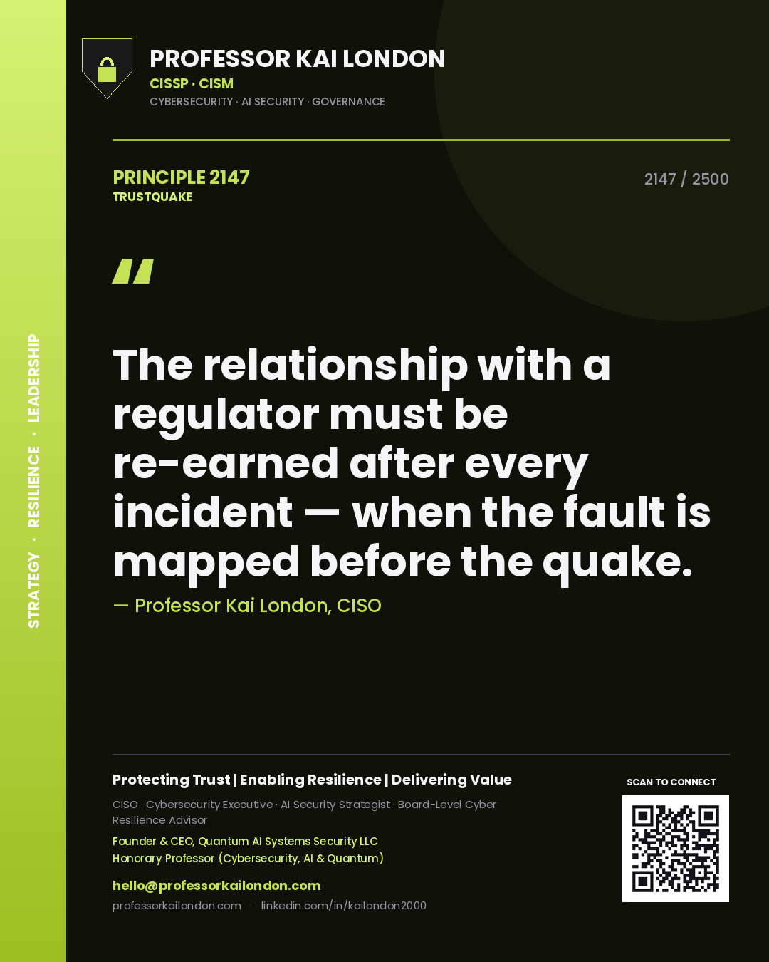 Quote card by Professor Kai London reading 'The relationship with a regulator must be re-earned after every incident — when the fault is mapped before the quake.'. From the book Trustquake.