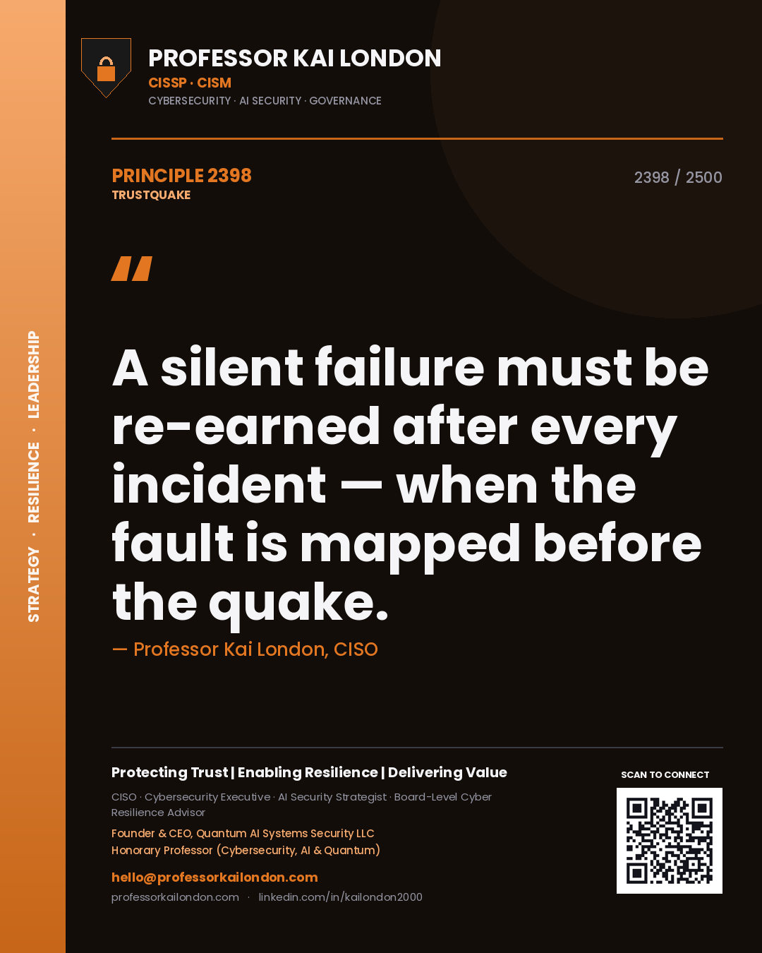Professor Kai London principle 2398: A silent failure must be re-earned after every incident — when the fault is mapped before the quake.