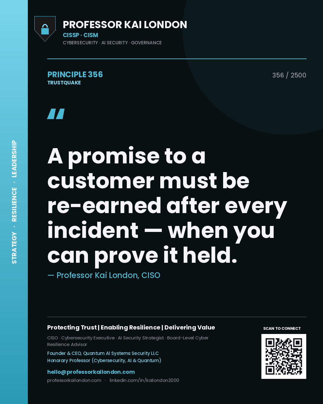 Quote card by Professor Kai London reading 'A promise to a customer must be re-earned after every incident — when you can prove it held.'. From the book Trustquake.