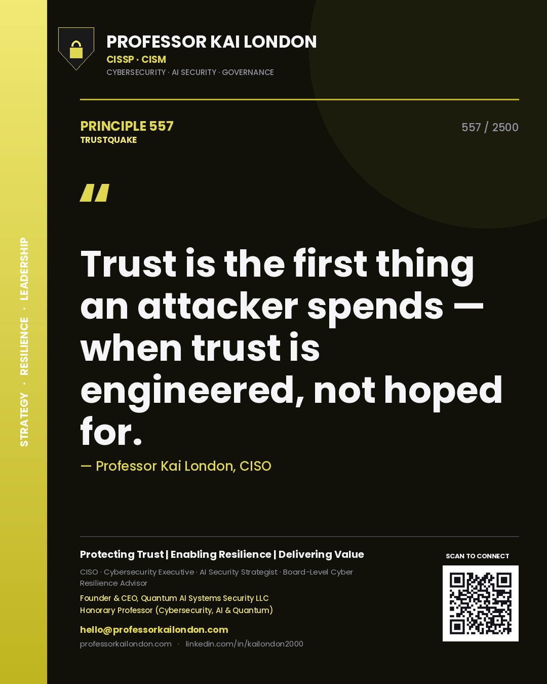 Quote card by Professor Kai London reading 'Trust is the first thing an attacker spends — when trust is engineered, not hoped for.'. From the book Trustquake.