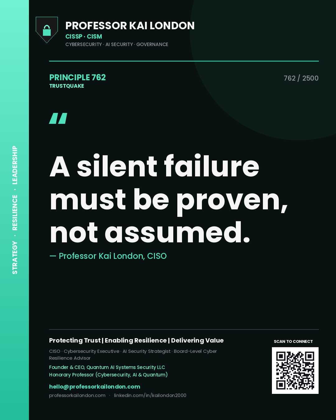Quote card by Professor Kai London reading 'A silent failure must be proven, not assumed.'. From the book Trustquake.