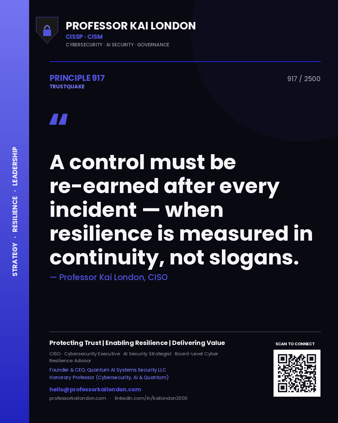 Quote card by Professor Kai London reading 'A control must be re-earned after every incident — when resilience is measured in continuity, not slogans.'. From the book Trustquake.