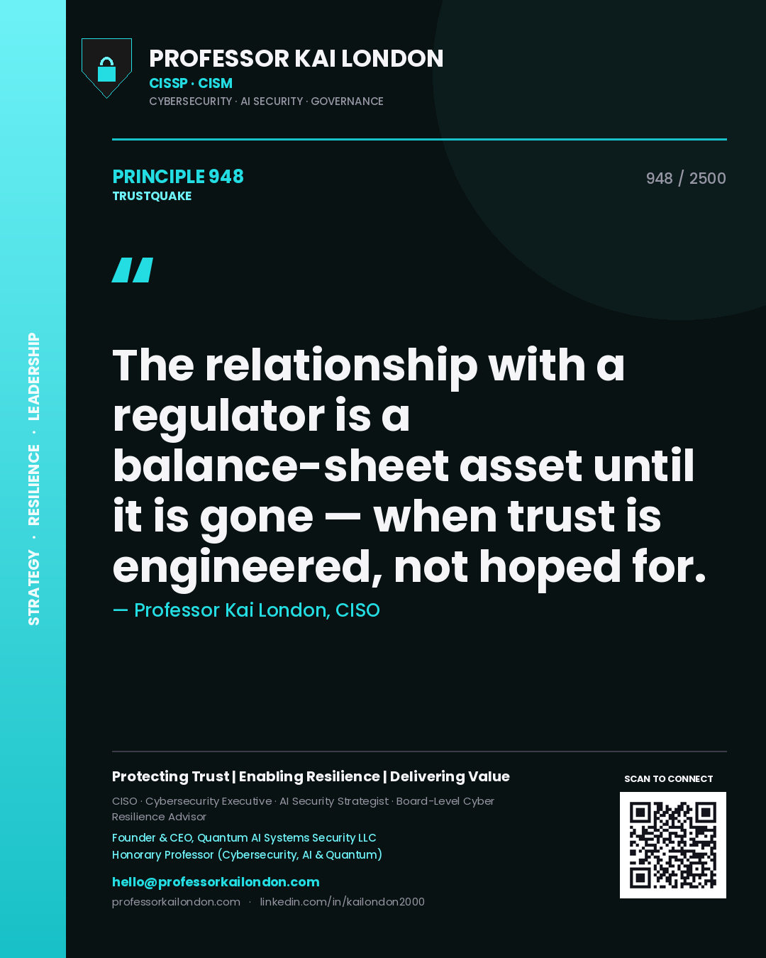 Quote card by Professor Kai London reading 'The relationship with a regulator is a balance-sheet asset until it is gone — when trust is engineered, not hoped for.'. From the book Trustquake.