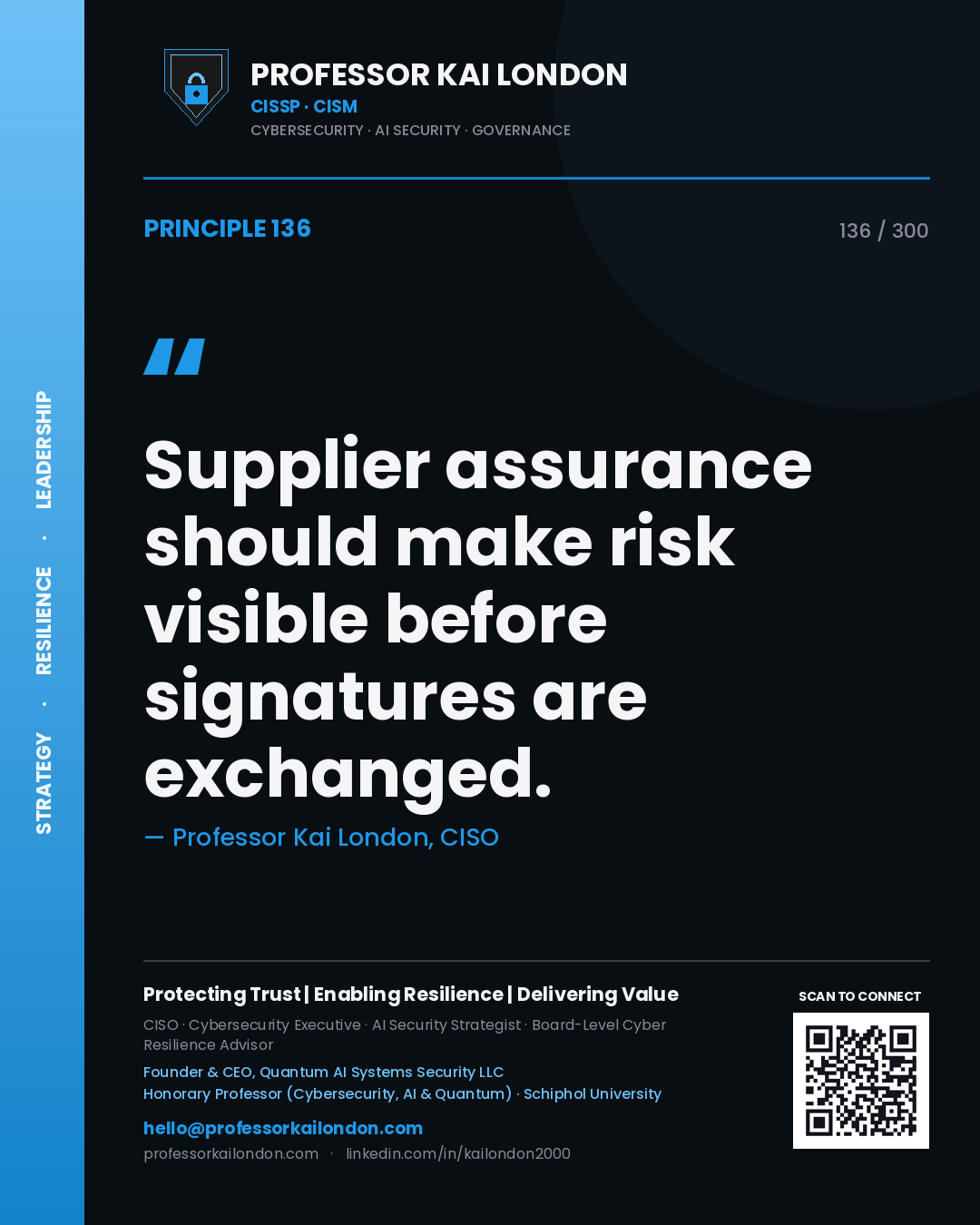 Supplier assurance should make risk visible before signatures are exchanged. — Professor Kai London, CISO. Principle 136 of 300 on Vendor Risk.